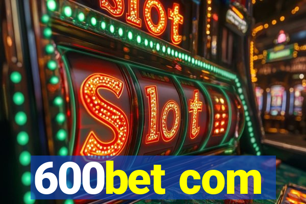 600bet com